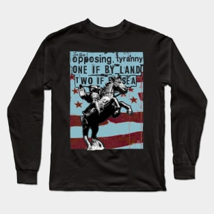 Paul Rever Midnight Ride opposing Tyranny Long Sleeve T-Shirt